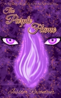 The Purple Flame: A Rising Rebellion Adventure B0GNGQJJQ8 Book Cover