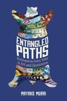 Entangled Paths: Multispecies Fairy Tales in Art and Illustration 0814347924 Book Cover