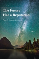 The Future Has a Reputation 1625493363 Book Cover