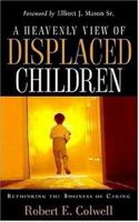A Heavenly View of Displaced Children 160034285X Book Cover