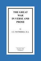 The Great War in Verse and Prose (Classic Reprint) 1516869834 Book Cover
