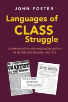 Languages of Class Struggle: Communication and Mass Mobilisation in Britain and Ireland 1842-1972 1899155198 Book Cover