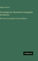 Grundzüge der Physischen Geographie des Meeres: Mit einem Anhang über Oceanschiffahrt (German Edition) 3388409137 Book Cover