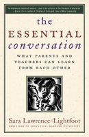 The Essential Conversation: What Parents and Teachers Can Learn from Each Other 0345475801 Book Cover