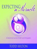 Expecting a Miracle 1414103948 Book Cover