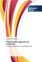 The Human Aspects of Learning: A critical commentary on published work 3639514084 Book Cover