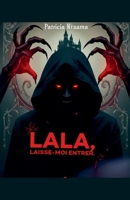 Lala: laisse-moi entrer. (French Edition) B0DT86976C Book Cover