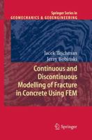 Continuous and Discontinuous Modelling of Fracture in Concrete Using Fem 3642433634 Book Cover