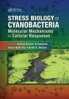 Stress Biology of Cyanobacteria: Molecular Mechanisms to Cellular Responses 1138198749 Book Cover