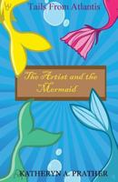 The Artist and the Mermaid 1539987949 Book Cover