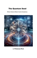 The Quantum Seed B0F6GXSVYX Book Cover
