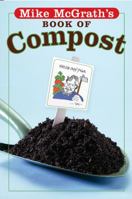 Mike McGrath's Book of Compost 1402733984 Book Cover