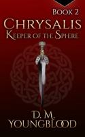 Chrysalis (Keeper of the Sphere #2) 173253313X Book Cover