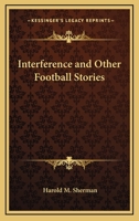 Interference and Other Football Stories 1508624585 Book Cover