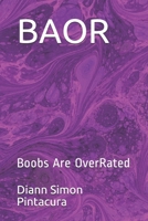 BAOR: Boobs Are OverRated 1674793154 Book Cover
