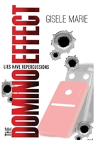 The Domino Effect: Lies Have Repercussions 1733410600 Book Cover