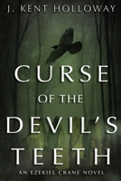 Curse of the Devil's Teeth 1088291023 Book Cover