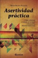 Asertividad practica. Como eliminar el miedo al rechazo y alcanzar la libertad emocional 6074572461 Book Cover