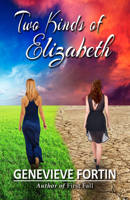 Two Kinds of Elizabeth 1594935238 Book Cover