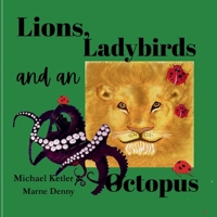 Lions, Ladybirds and an Octopus B0FFB3V244 Book Cover