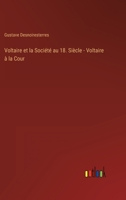 Voltaire et la Société au 18. Siècle - Voltaire à la Cour 3368205226 Book Cover