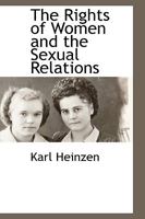 The Rights of Women and the Sexual Relations 1021234478 Book Cover