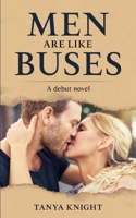 Men Are Like Buses: A debut novel B0CVTMM1T3 Book Cover