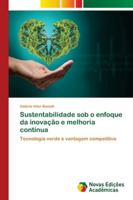 Sustentabilidade sob o enfoque da inovação e melhoria contínua: Tecnologia verde e vantagem competitiva 6139659027 Book Cover