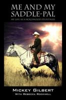 Me and My Saddle-Pal: My Life as a Hollywood Stuntman 1478740337 Book Cover