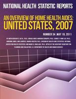 An Overview of Home Health Aides: United States, 2007 1493599429 Book Cover