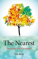 The Nearest: Devotion Not Devotions 1846945089 Book Cover