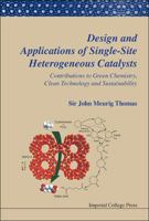 Design and Applications of Single-Site Heterogeneous Catalysts: Contributions to Green Chemistry, Clean Technology and Sustainability 1848169108 Book Cover