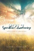 Poetry of Spiritual Awakening: Reflections of Awareness 1462056555 Book Cover