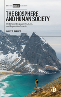 The Biosphere and Human Society: Understanding Systems, Law, and Population Growth 1529232481 Book Cover