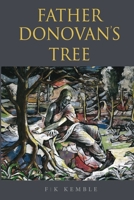 Father Donovan's Tree 0987906216 Book Cover