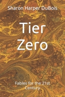 Tier Zero: Fables for the 21st Century B0BZFLD1W8 Book Cover