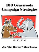 100 Grassroots Campaign Strategies 142692769X Book Cover