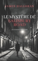 Le mystère de Salisbury Road: Un roman à suspense aux confins du Temps. (French Edition) B0CRK7KS1M Book Cover