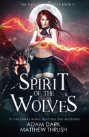 Spirit of the Wolves: A Paranormal Urban Fantasy Shapeshifter Romance B08PX7DF1F Book Cover