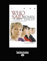 Who Said Women Can't Teach? 0882705849 Book Cover