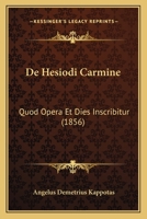 de Hesiodi Carmine: Quod Opera Et Dies Inscribitur (1856) 1160390665 Book Cover