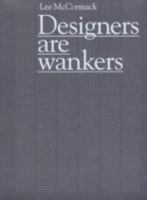 Designers Are Wankers 0955096812 Book Cover