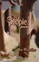 Our People: Stories 1886157677 Book Cover