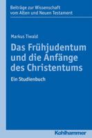 Das Fruhjudentum Und Die Anfange Des Christentums: Ein Studienbuch 3170309226 Book Cover