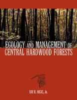 Ecology and Management of Central Hardwood Forests 0471137588 Book Cover