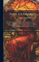 Paul Gerhardt: Ein Vortrag Im Evangelischen Verein Für Kirchliche Zwecke Gehalten: Nebst Einem Anhange Über Die Ersten Ausgaben Der Praxis Pietatis ... Liedern P. Gerhardts... (German Edition) B0CMDG1TYD Book Cover