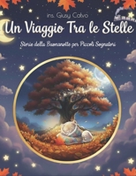 Un viaggio tra le stelle: Storie della buonanotte per piccoli sognatori (Italian Edition) B0GDXNTSBK Book Cover