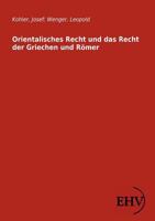 Orientalisches Recht Und Das Recht Der Griechen Und R Mer 3956108086 Book Cover
