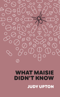 What Maisie Didn't Know 1903110815 Book Cover