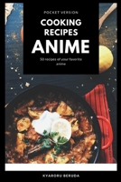 Cooking Recipes Anime (Pocket Version): Anime Recipes B08M2KBLR1 Book Cover